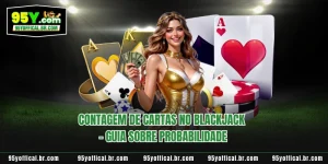 Contagem De Cartas No Blackjack - Guia Sobre Probabilidade