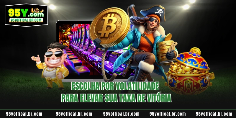 Escolha Por Volatilidade Para Elevar Sua Taxa De Vitória