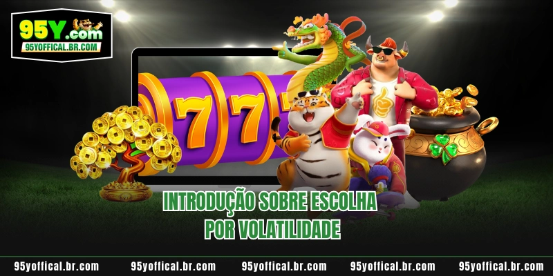 Introdução sobre escolha por volatilidade