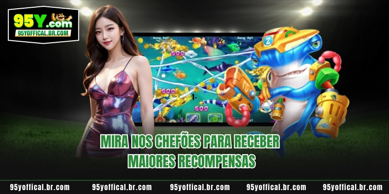 Mira Nos Chefões Para Receber Maiores Recompensas 1 Mira Nos Chefões Para Receber Maiores Recompensas