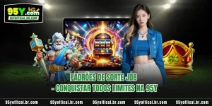 Padrões De Sorte JDB - Conquistar Todos Limites Na 95Y